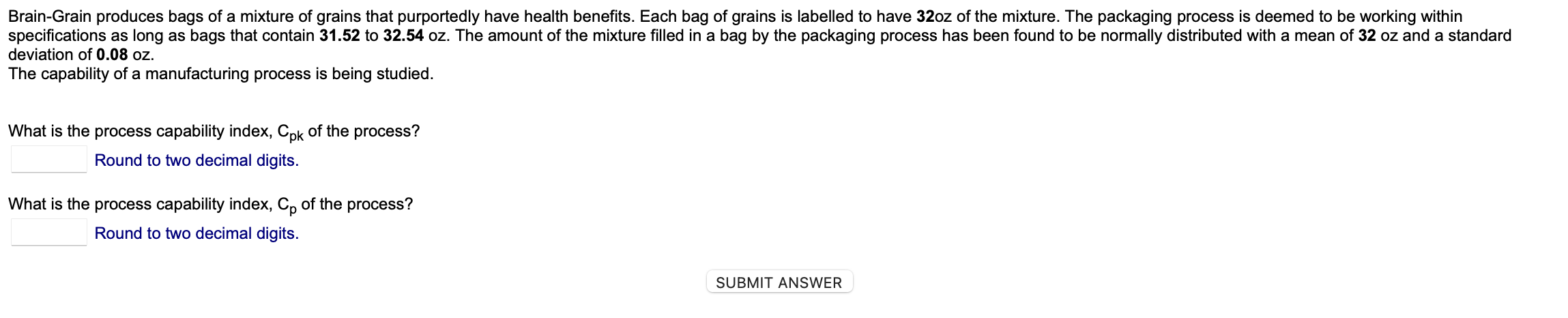 deviation of 0.08oz The capability of a