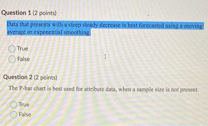 Question 1 (2 points) Data that presents with a