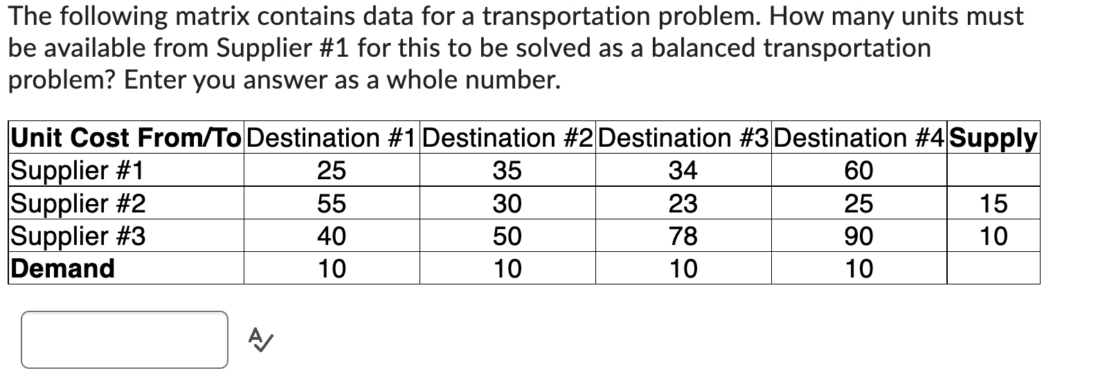 The following matrix contains data for a