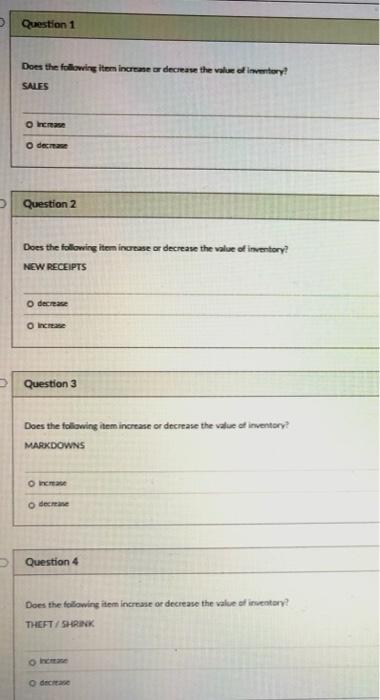 Question 1 Does the following item increase or