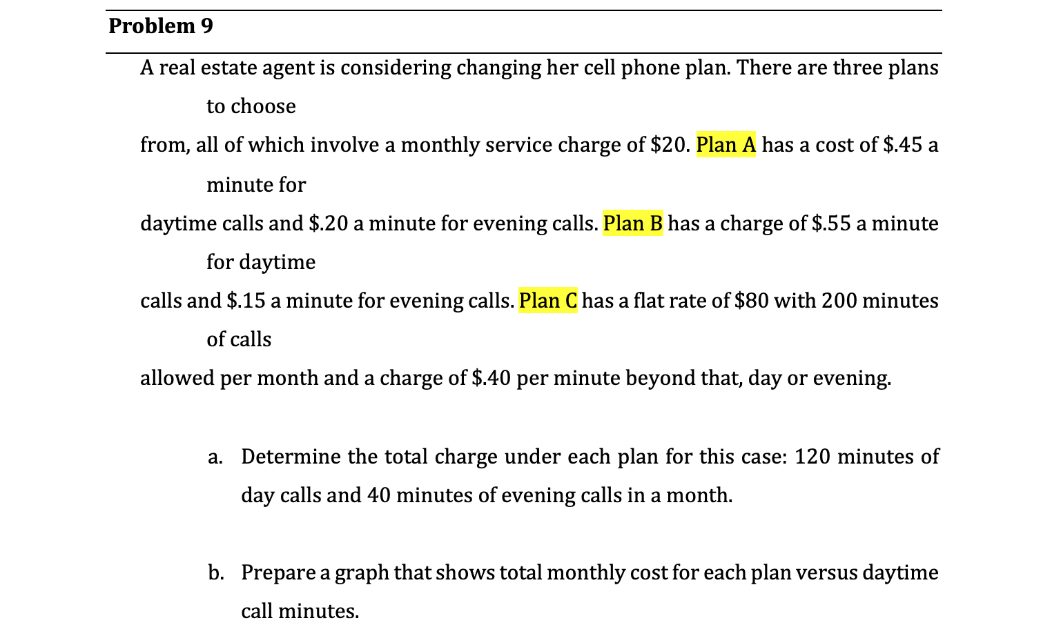 Problem 9 A real estate agent is considering