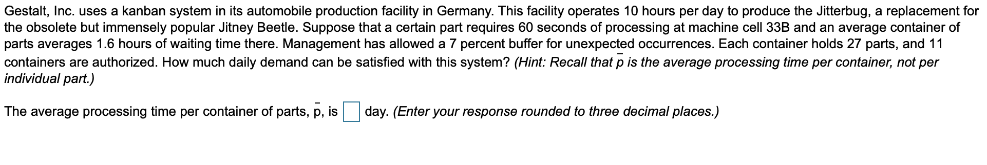 Gestalt, Inc. uses a kanban system in its