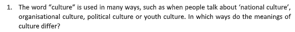 1. The word "culture" is used in many ways, such