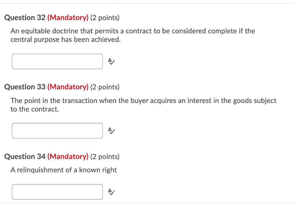Question 32 (Mandatory) (2 points) An equitable