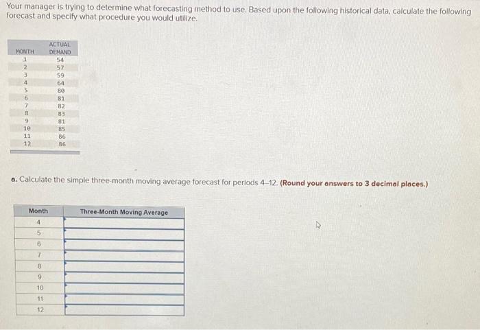 Your manager is trying to determine what