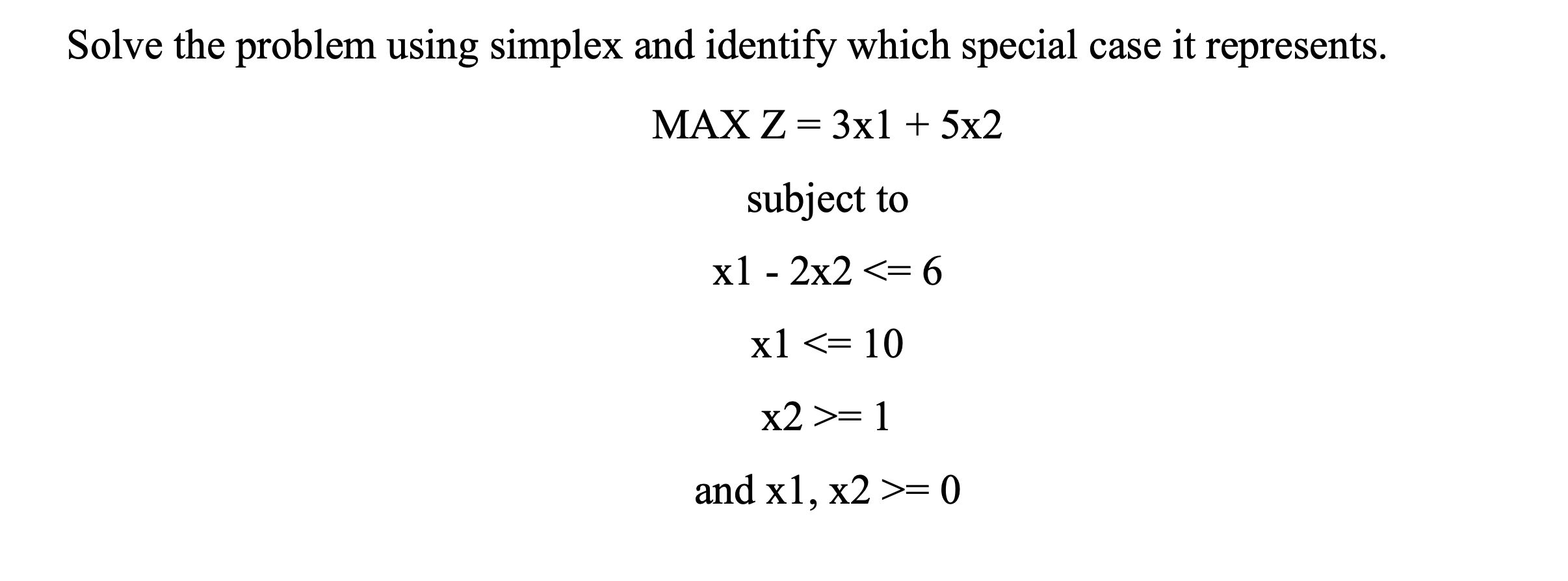 Solve the problem using simplex and identify