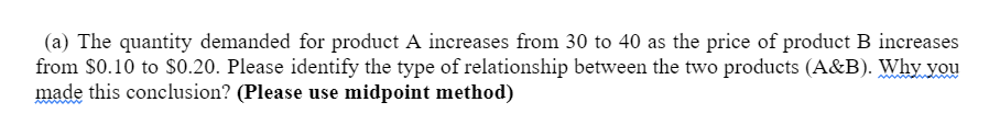 Please show calculation (a) The quantity demanded
