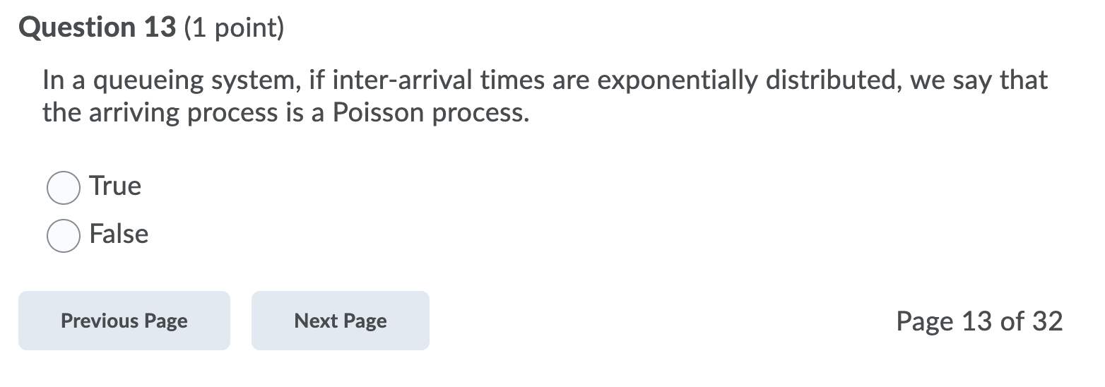 Question 13 (1 point) In a queueing system, if