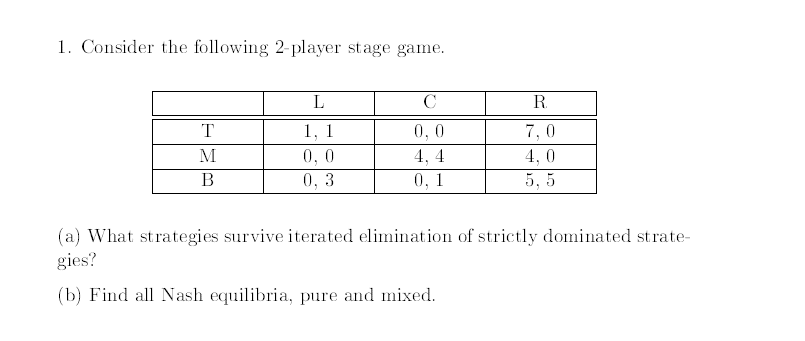 1. Consider the following 2-player stage game.