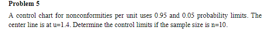 Problem 5 A control chart for nonconformities per