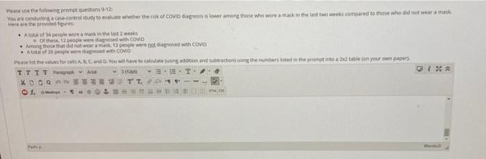 A) You are conducting a case-control study to