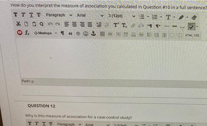 A) You are conducting a case-control study to