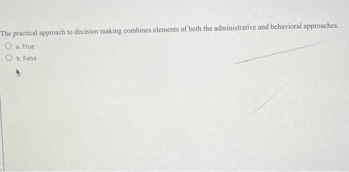 The practical approach to decision making