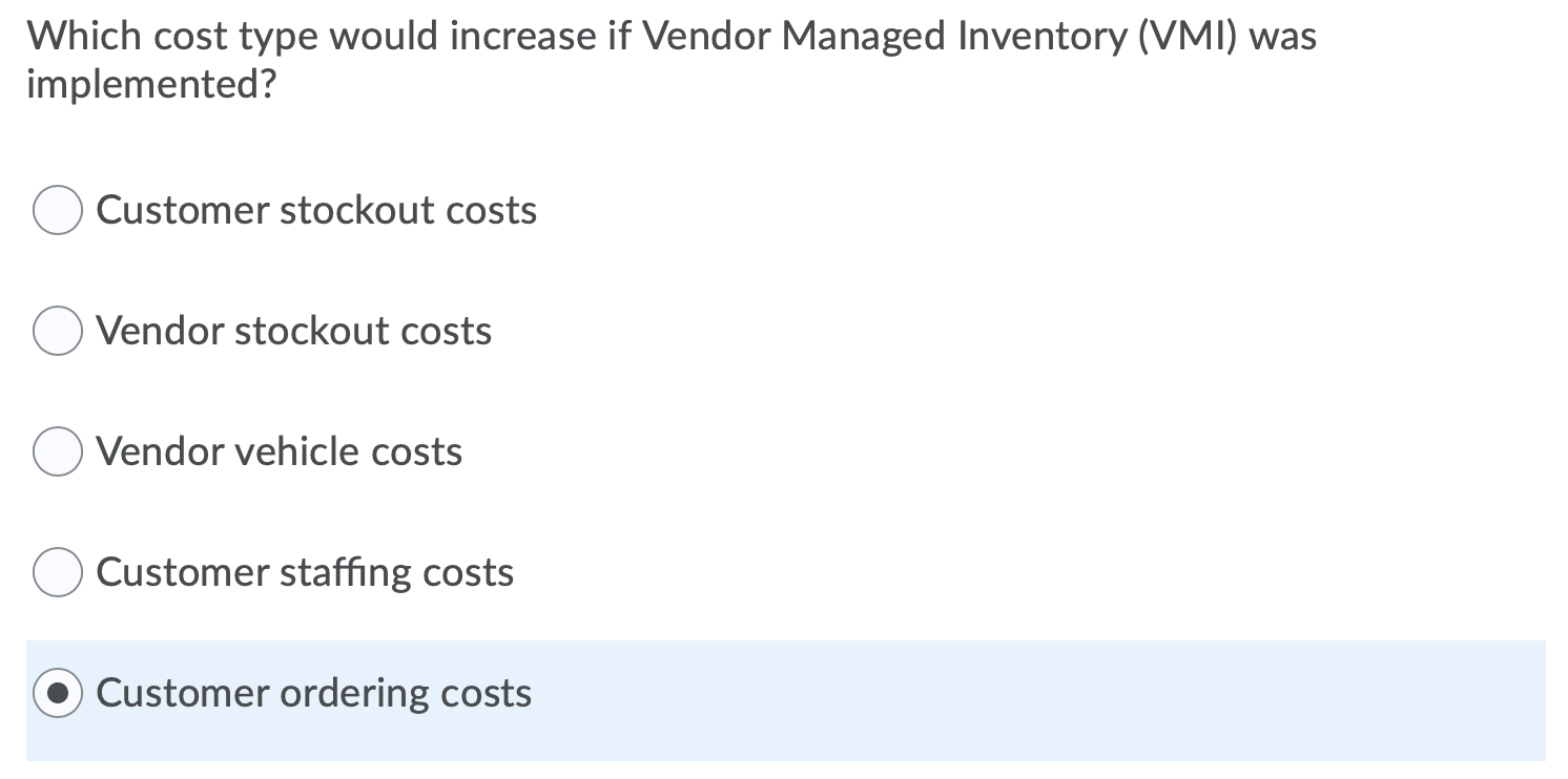 Which cost type would increase if Vendor Managed