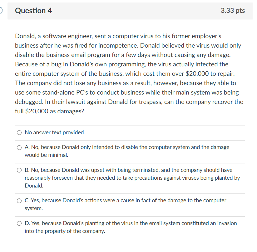 > Question 4 3.33 pts Donald, a software
