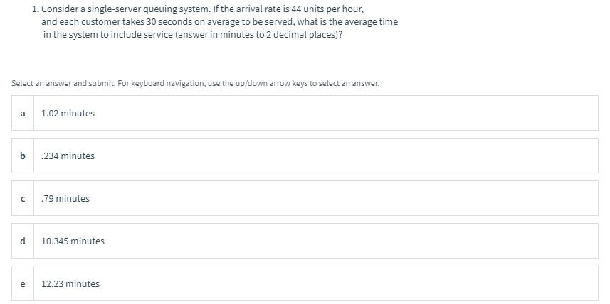 1. Consider a single-server queuing system. If