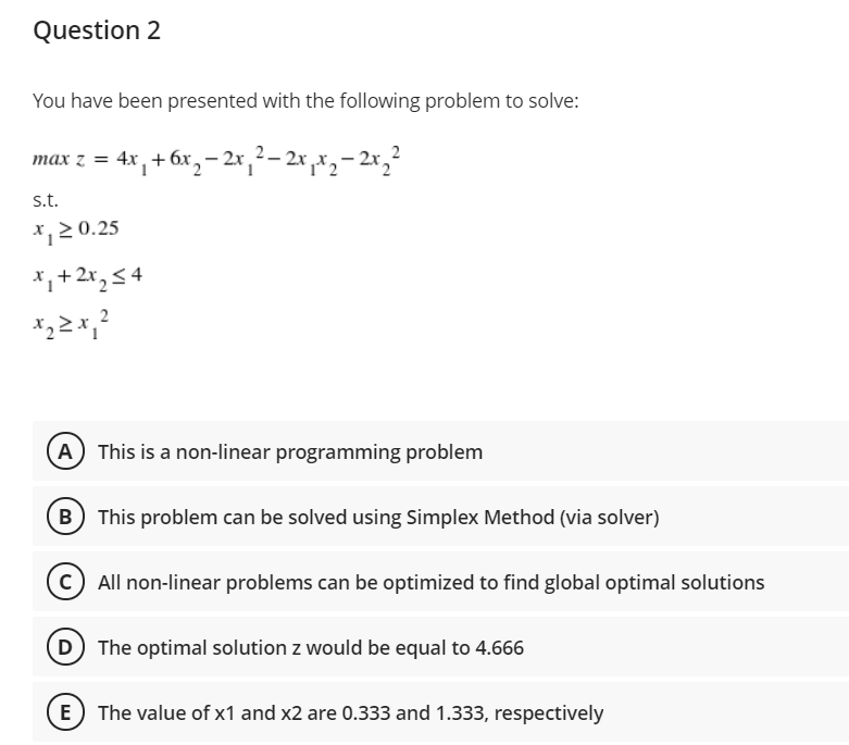 Question 2 You have been presented with the