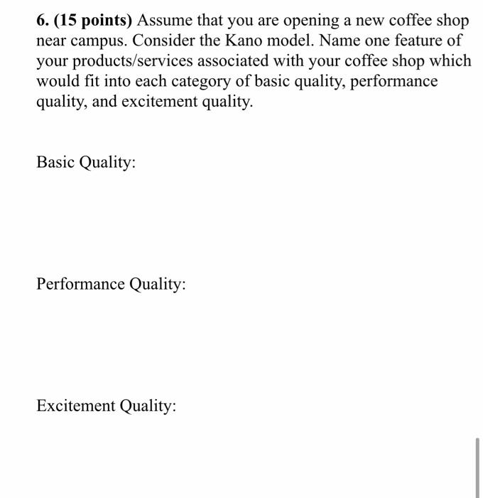 Assume that you are opening a new coffee shop