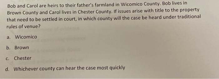 Bob and Carol are heirs to their father's