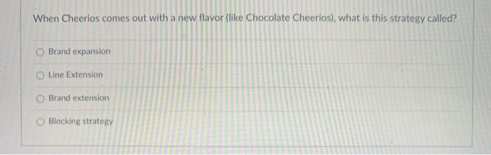 When Cheerios comes out with a new flavor (like