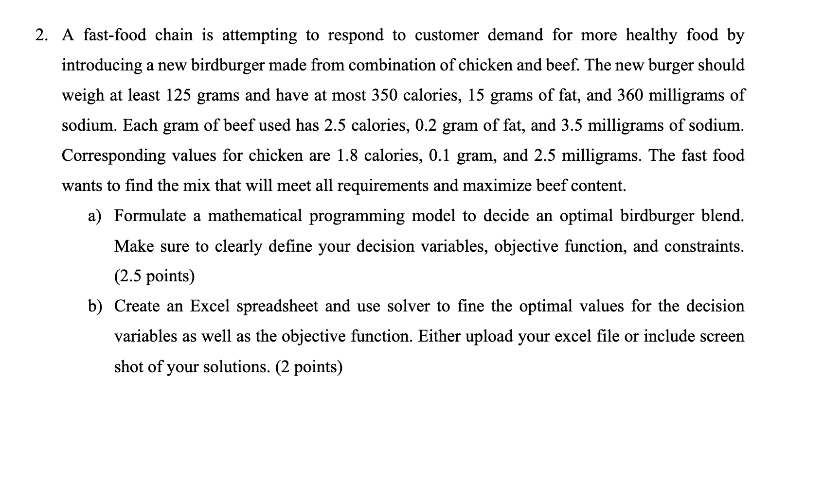2. A fast-food chain is attempting to respond to