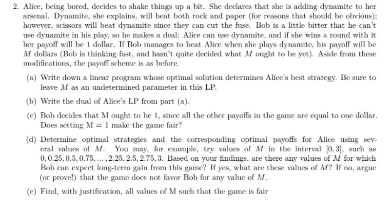 2. Alice, being bored, decides to shake things up