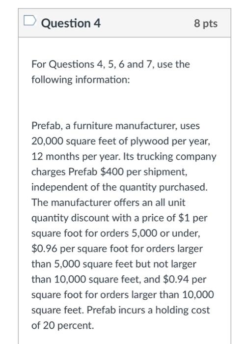 PLEASE SHOW WORK FOR QUESTION 6 Question 4 8 pts