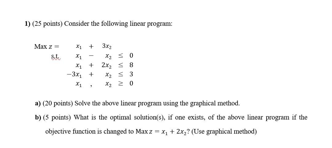 1) (25 points) Consider the following linear
