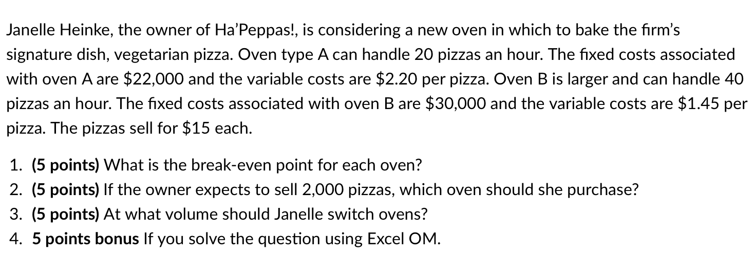 Answer using Excel*** Janelle Heinke, the owner