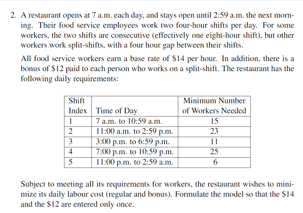 2. A restaurant opens at 7 a.m. each day, and