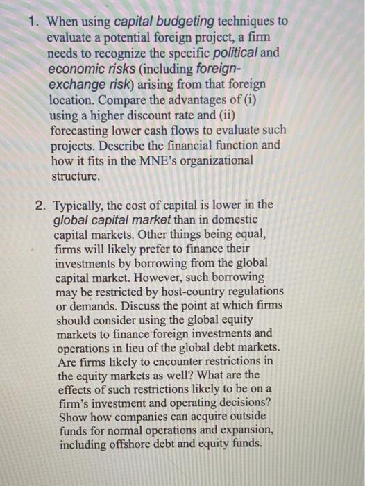 1. When using capital budgeting techniques to
