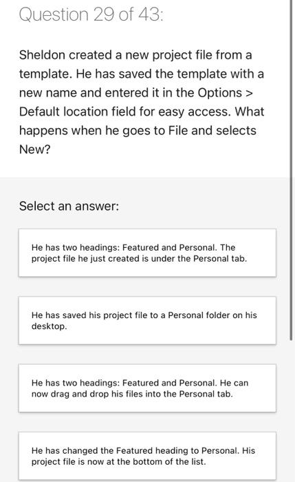 Question 30 of 43: When would a task in Project