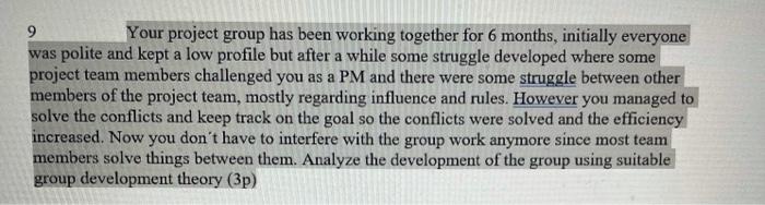 9 Your project group has been working together