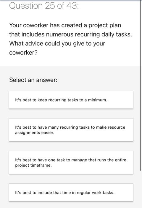 Question 30 of 43: When would a task in Project