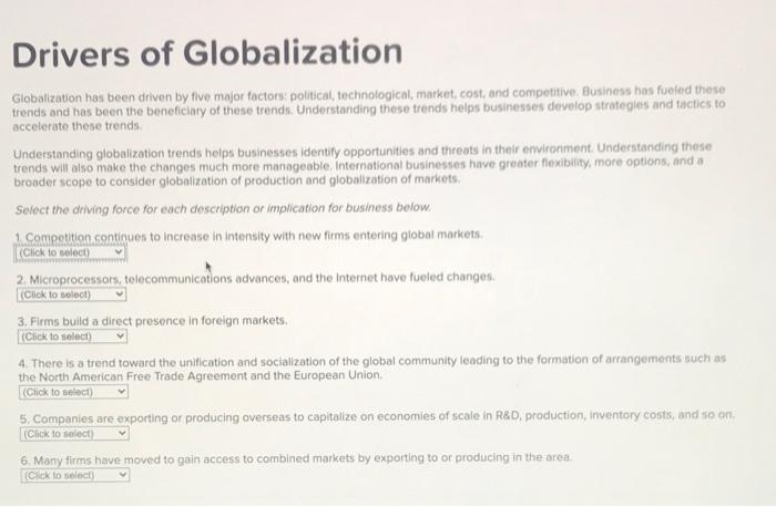 Drivers of Globalization Globalization has been