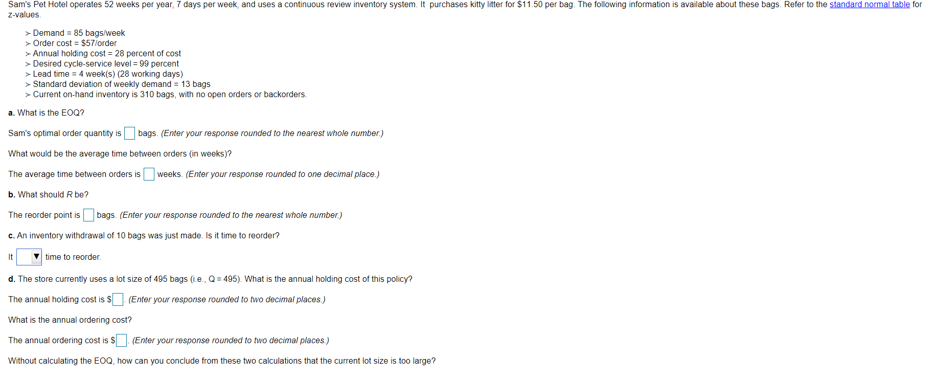 Sam's Pet Hotel operates 52 weeks per year, 7