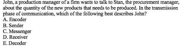 John, a production manager of a firm wants to