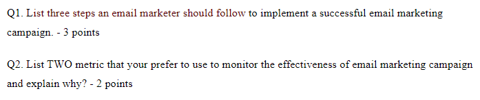 Q1. List three steps an email marketer should