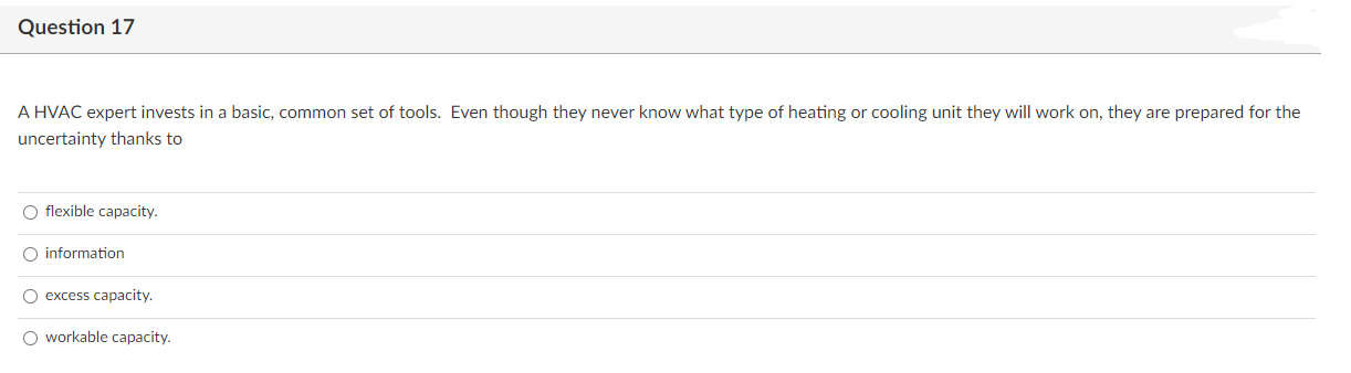 Question 17 A HVAC expert invests in a basic,
