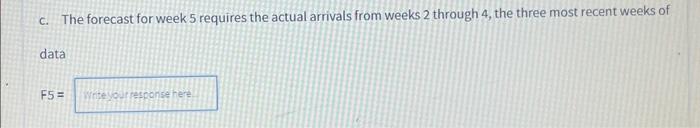 just part c is needed. forecast week 5 question