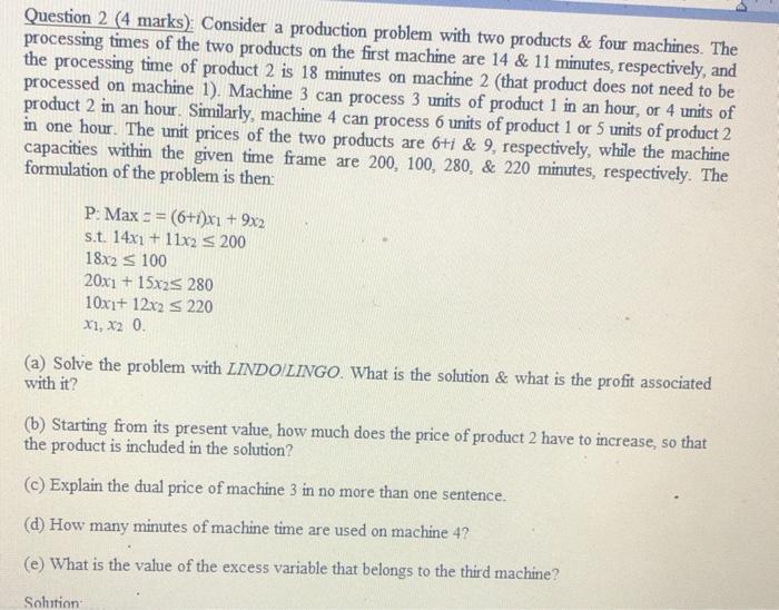 Question 2 (4 marks). Consider a production