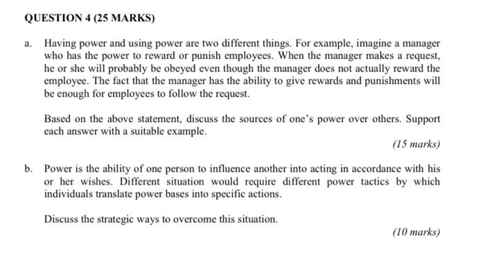 QUESTION 4 (25 MARKS) a. Having power and using