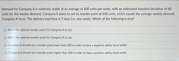 need help ASAP Demand for Company A is relatively