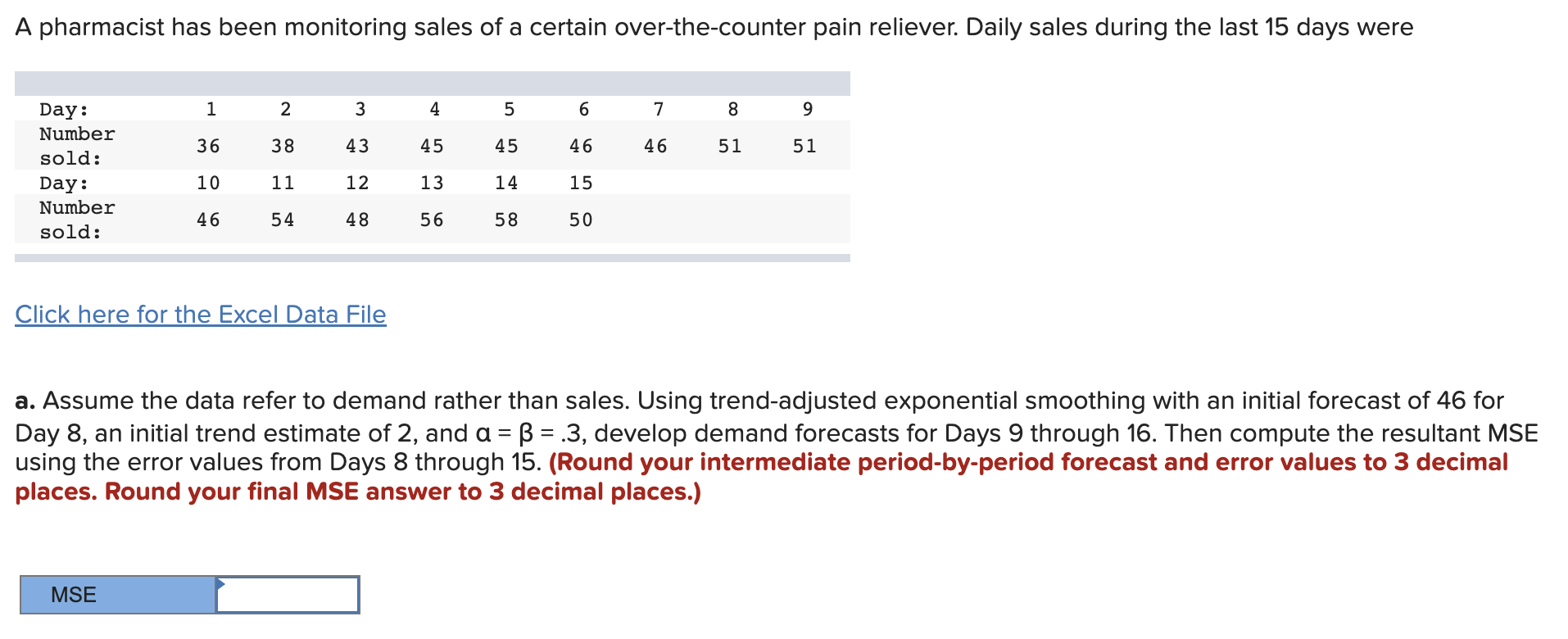 Click here for the Excel Data File a. Assume the