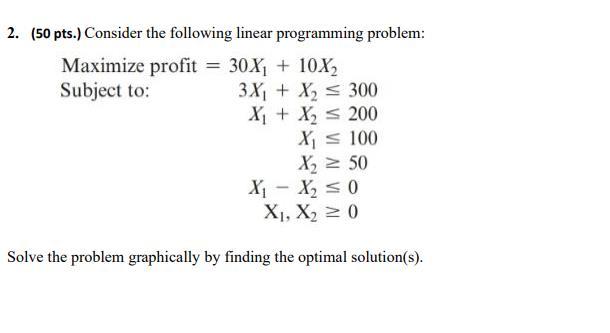 2. ( 50 pts.) Consider the following linear
