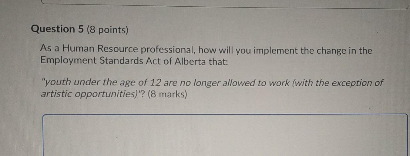 answer. Question 5 (8 points) As a Human Resource