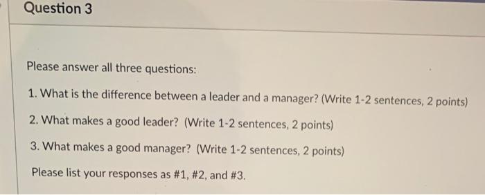 Question 3 Please answer all three questions: 1.