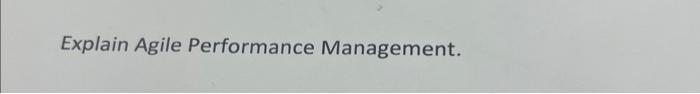 150 words Explain Agile Performance Management