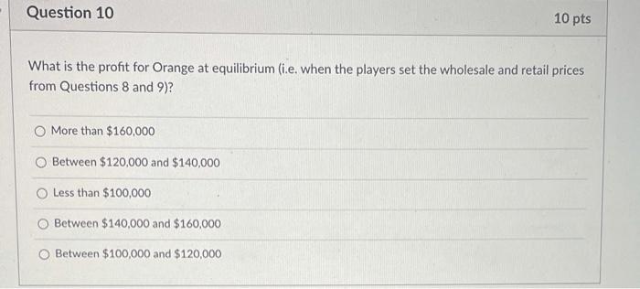 please answer question 10 is For Questions 8-11,
