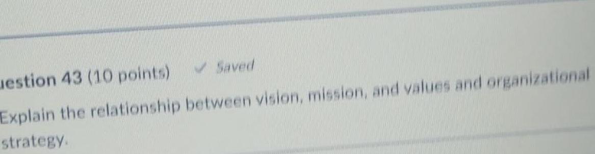 uestion 43 (10 points) Saved Explain the